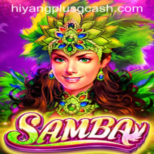 Discover the Exciting World of 'Samba' - The Game Revolutionized by HIYANGPLUS