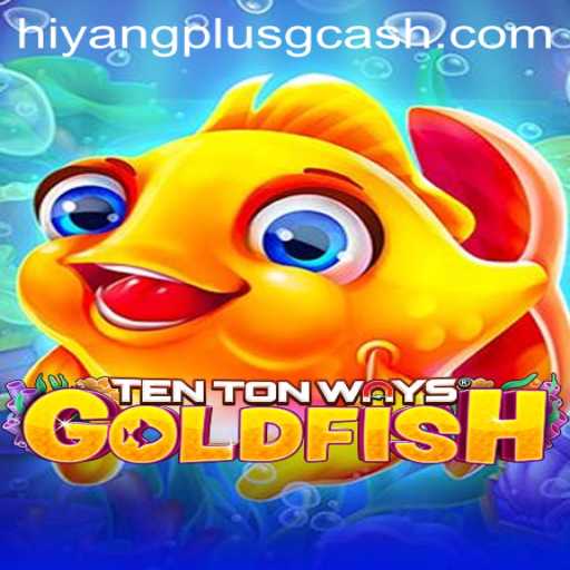 Unveiling TenTonWaysGoldfish: A Dive into the Unique Gaming Experience with HIYANGPLUS